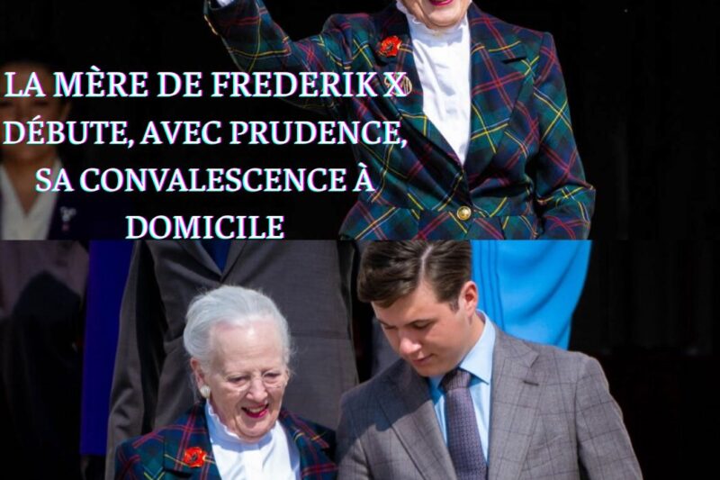 Margrethe II de Danemark a quitté l’hôpital : la mère de Frederik X débute, avec prudence, sa convalescence à domicile
